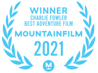 WINNER Charlie Fowler Best Adventure Film Mountain Film 2021